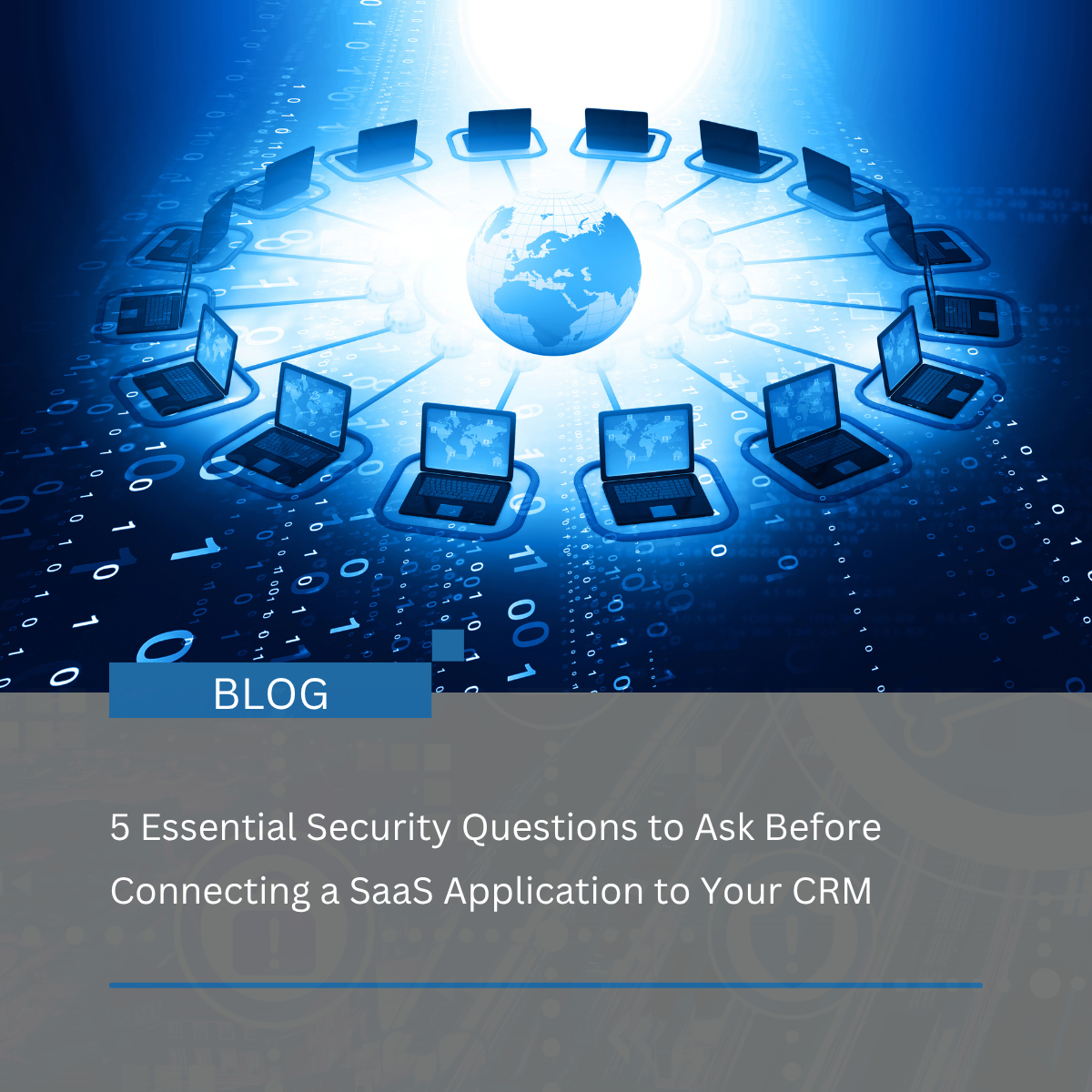 5 Essential Security Questions to Ask Before Connecting a SaaS Application to Your CRM