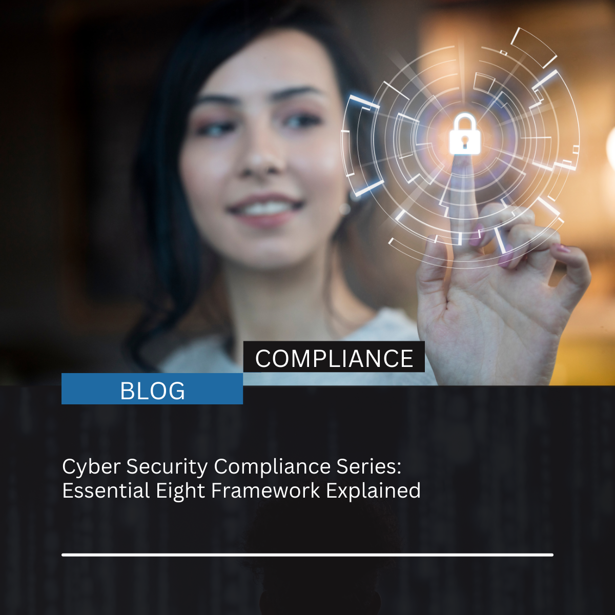 Cyber Security Compliance Series Essential Eight Framework Explained