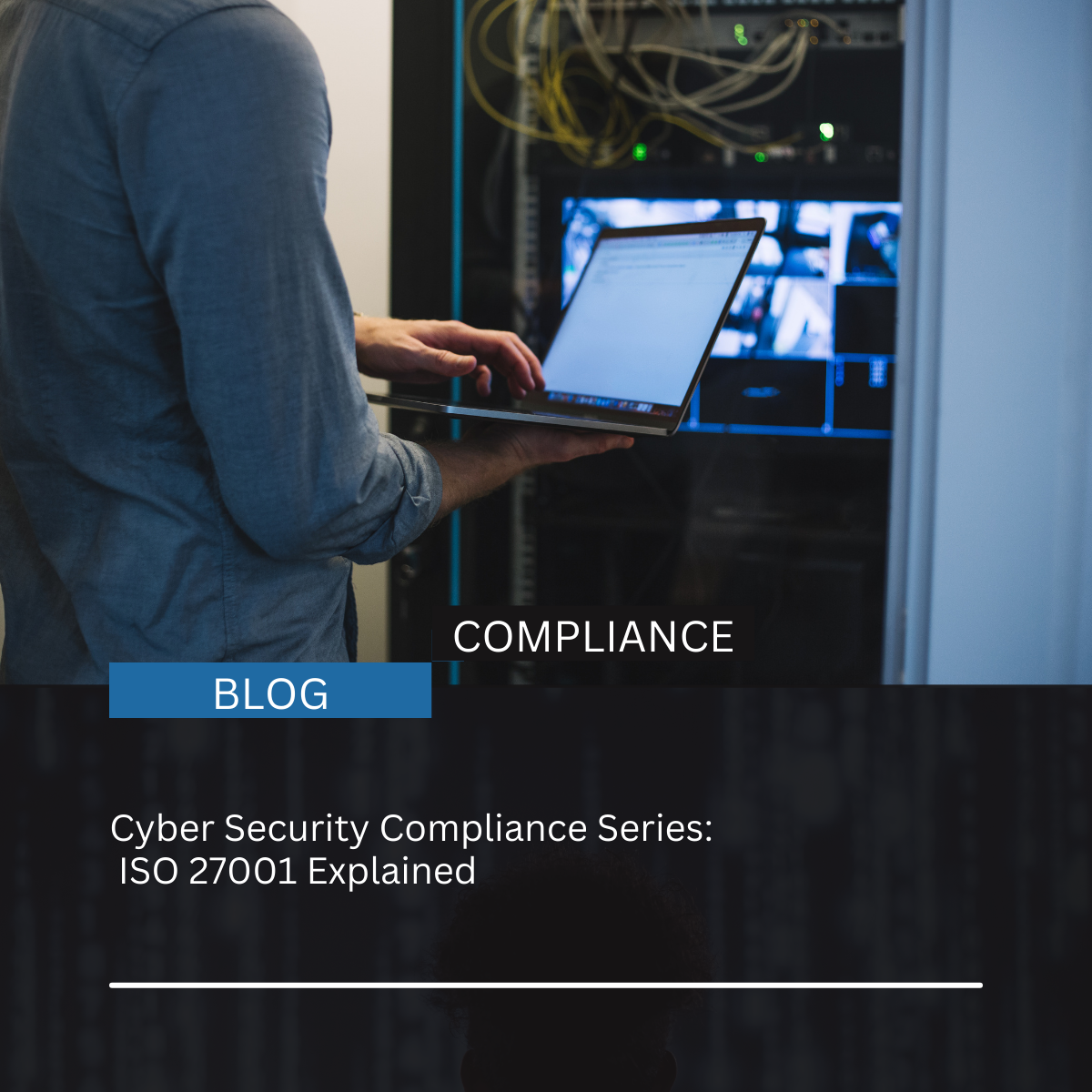 The Cyber Security Compliance Series ISO 27001